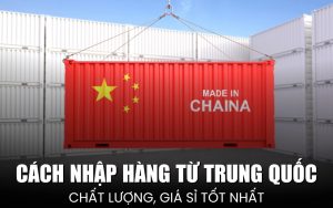 cách nhập hàng từ Trung Quốc