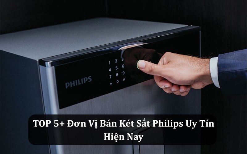 Đơn vị bán két sắt Philips